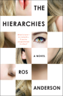 The Hierarchies: A Novel By Ros Anderson Cover Image