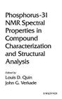 Phosphorus-31 NMR Spectral Properties in Compound Characterization and Structural Analysis (Methods in Stereochemical Analysis #18) By John G. Verkade (Editor), Louis D. Quin (Editor) Cover Image
