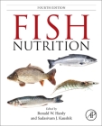 Fish Nutrition By Ronald W. Hardy (Editor), Sadasivam J. Kaushik (Editor) Cover Image