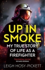 Up In Smoke - Stories From a Life on Fire By Leigh Pickett Cover Image