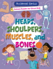Heads, Shoulders, Muscles, and Bones By Alix Wood Cover Image