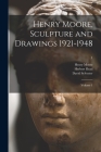 Henry Moore, Sculpture and Drawings 1921-1948: Volume 1; 1 By Henry 1898-1986 Moore, Herbert 1893-1968 Read, David Sylvester Cover Image