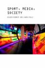 Sport, Media and Society By Eileen Kennedy, Laura Hills Cover Image