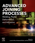 Advanced Joining Processes: Welding, Plastic Deformation, and Adhesion Cover Image