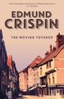 The Moving Toyshop (The Gervase Fen Mysteries) By Edmund Crispin Cover Image