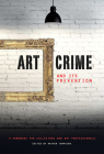 Art Crime and its Prevention: A Handbook for Collectors and Art Professionals By Arthur Tompkins (Editor), Noah Charney (Foreword by) Cover Image