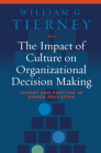 The Impact of Culture on Organizational Decision Making: Theory and Practice in Higher Education By William G. Tierney Cover Image