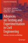 Advances on Testing and Experimentation in Civil Engineering: Materials, Structures and Buildings (Springer Tracts in Civil Engineering) By Carlos Chastre (Editor), José Neves (Editor), Diogo Ribeiro (Editor) Cover Image