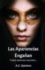 Las Apariencias Engañan: Todos tenemos secretos By A. C. Quintero Cover Image