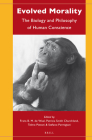 Evolved Morality: The Biology and Philosophy of Human Conscience By Frans de Waal (Editor) Cover Image