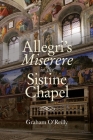 'Allegri's Miserere' in the Sistine Chapel By Graham O'Reilly Cover Image