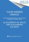 Your Hidden Genius: The Science-Backed Strategy to Uncovering and Harnessing Your Innate Talents Cover Image