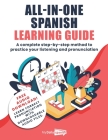 All-In-One Spanish Learning Guide: A complete step-by-step method to practice your listening and pronunciation By My Daily Spanish Cover Image