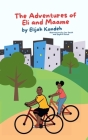 The Adventures of Eli & Maame By Elijah Kondeh, Leo Smith (Illustrator), Sophia Victor (Illustrator) Cover Image
