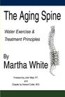 The Aging Spine: Water Exercise & Treatment Principles Cover Image