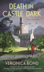 Death in Castle Dark (A Dinner and a Murder Mystery #1) By Veronica Bond Cover Image