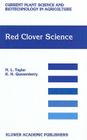 Red Clover Science (Current Plant Science and Biotechnology in Agriculture #28) Cover Image