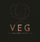 Veg: Fresh, Vibrant, Delicious (Ultimate) Cover Image
