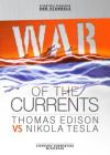 War of the Currents: Thomas Edison vs Nikola Tesla (Scientific Rivalries and Scandals) By Stephanie Sammartino McPherson Cover Image