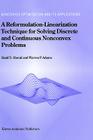 A Reformulation-Linearization Technique for Solving Discrete and Continuous Nonconvex Problems (Nonconvex Optimization and Its Applications #31) By Hanif D. Sherali, W. P. Adams Cover Image