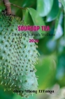 Soursop Tea: Unveiling Nature's Wellness 2024: 