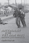 Nationalist in the Viet Nam Wars: Memoirs of a Victim Turned Soldier By Nguyen Công Luan Cover Image