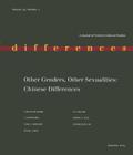 Other Genders, Other Sexualities: Chinese Differences (Differences: A Journal of Feminist Cultural Studies #24) By Lingzhen Wang (Editor) Cover Image