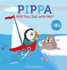 Pippa Will You Sail with Me? By Anita Bijsterbosch Cover Image