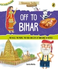 Off to Bihar (Discover India) By Sonia Mehta Cover Image