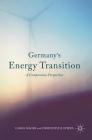 Germany's Energy Transition: A Comparative Perspective By Carol Hager (Editor), Christoph H. Stefes (Editor) Cover Image