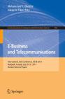 E-Business and Telecommunications: International Joint Conference, Icete 2013, Reykjavik, Iceland, July 29-31, 2013, Revised Selected Papers (Communications in Computer and Information Science #456) By Mohammad S. Obaidat (Editor), Joaquim Filipe (Editor) Cover Image