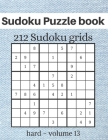 Sudoku Puzzle book - 212 Sudoku grids: Level of difficulty Hard - Sudoku puzzle game book for adults - volume 13 - 8.5x11 inches By Katz Journal Cover Image