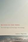Blood on the Tides: The Ozidi Saga and Oral Epic Narratology (Rochester Studies in African History and the Diaspora) Cover Image