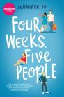 Four Weeks, Five People By Jennifer Yu Cover Image