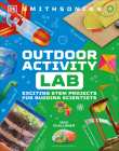 Maker Lab: Outdoors: 25 Super Cool Projects (DK Activity Lab) By Jack Challoner Cover Image