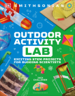 Maker Lab: Outdoors: 25 Super Cool Projects (DK Activity Lab) Cover Image