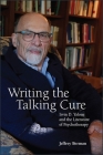 Writing the Talking Cure: Irvin D. Yalom and the Literature of Psychotherapy Cover Image