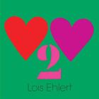 Heart to Heart By Lois Ehlert, Lois Ehlert (Illustrator) Cover Image