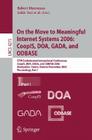 On the Move to Meaningful Internet Systems 2006: Coopis, Doa, Gada, and Odbase: Otm Confederated International Conferences, Coopis, Doa, Gada, and Odb (Lecture Notes in Computer Science #4275) Cover Image