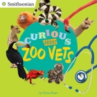 Curious About Zoo Vets (Smithsonian) By Gina Shaw Cover Image
