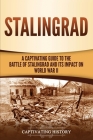 Stalingrad: A Captivating Guide to the Battle of Stalingrad and Its Impact on World War II By Captivating History Cover Image