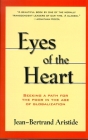 Eyes of the Heart: Seeking a Path for the Poor in the Age of Globalization By Jean-Bertrand Aristide Cover Image