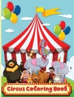 Circus Coloring Book: Fun Coloring Book For Kids Ages 2-4, 4-8 By Greer Dawsson Cover Image