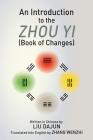 An Introduction to the Zhou yi (Book of Changes) By Liu Dajun, Zhang Wenzhi (Translator) Cover Image