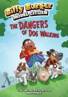 The Dangers of Dog Walking (Billy Burger) By John Sazaklis, Lee Robinson (Illustrator) Cover Image