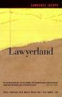 Lawyerland: An Unguarded, Street-Level Look At Law & Lawyers Today Cover Image