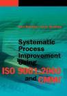 Systematic Process Improvement Using ISO 9001: 2000 and CMMI (Artech House Computer Library) By Boris Mutafelija Cover Image