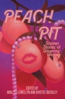 Peach Pit By Molly Llewellyn (Editor), Kristel Buckley (Editor) Cover Image