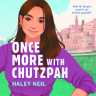 Once More with Chutzpah By Haley Neil, Cady Zuckerman (Read by) Cover Image