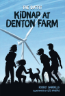 Kidnap at Denton Farm (Outfit) By Robert Swindells, Leo Hartas (Illustrator) Cover Image